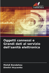 Oggetti connessi e Grandi dati al servizio dell'sanità elettronica