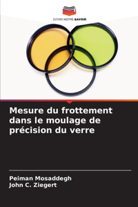 Mesure du frottement dans le moulage de précision du verre