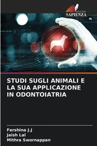 Studi Sugli Animali E La Sua Applicazione in Odontoiatria