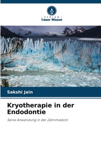 Kryotherapie in der Endodontie