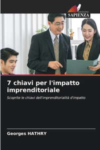7 chiavi per l'impatto imprenditoriale