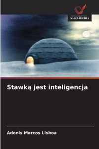Stawką jest inteligencja