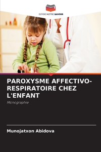 Paroxysme Affectivo-Respiratoire Chez l'Enfant