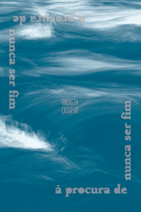 Procura De Nunca Ser Fim