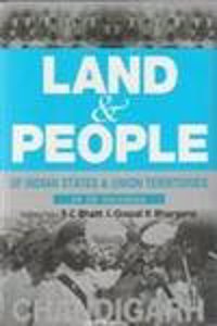 Land And People of Indian States & Union Territories (Chandigarh), Vol-31