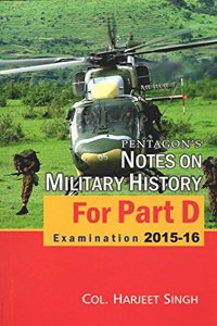 Pentagon’s Notes on Military History for Part D Examination 2015