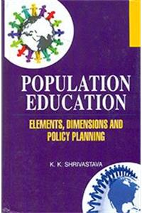 Population Education Elements, Dimensions and Policy Planning