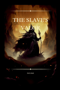 The Slave's Valor