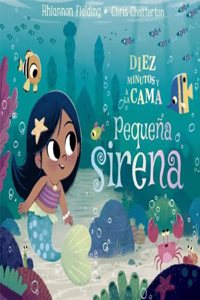 Diez minutos y a la cama. Pequena sirena