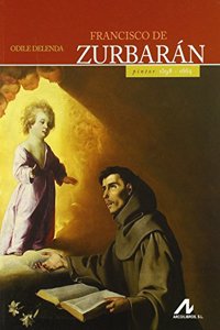Francisco de Zurbaran: Pintor 1598-1664