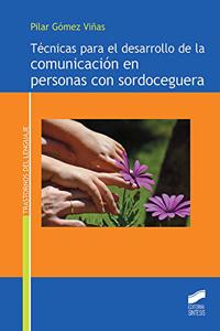 Tecnicas para el desarrollo de la comunicacion en personas con sordocegera