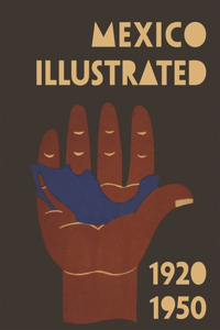 Mexico Illustrated: Libros, Revistas Y Carteles / Books, Periodicals and Posters