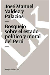 Bosquejo sobre el estado político y moral del Perú