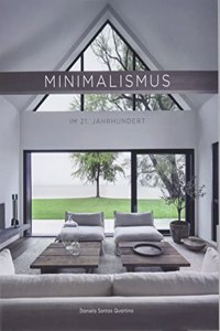 THE NEW MINIMALIST STYLE: Im 21 Jahrhundert