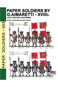 Paper Soldiers by G. Aimaretti - XVIII c.