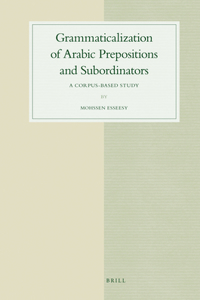 Grammaticalization of Arabic Prepositions and Subordinators