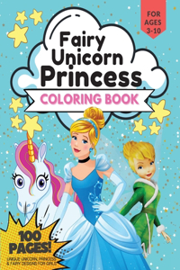 Princess, Unicorn and Fairy Coloring Book, 100 Pages