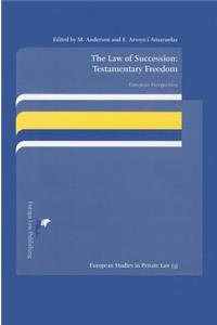The Law of Succession: Testamentary Freedom