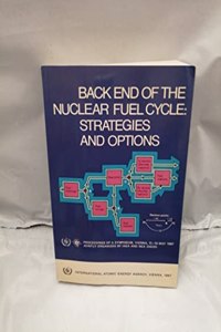 Back End of the Nuclear Fuel Cycle