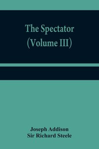 Spectator (Volume III)