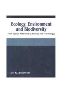 Ecology, Environment and Biodiversity (With Special Reference to Science and Technology)