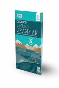 Oakwood English Grammar and Composition Book for Class 5 (As per NEP and NCF 2023)