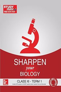 Sharpen Your Biology Class Xi - Term 1