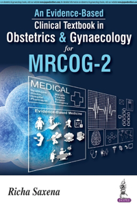 An Evidence-Based Clinical Textbook in Obstetrics & Gynecology for Mrcog-2