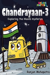 Chandrayaan 3: Exploring the moonâ€™s mysteries