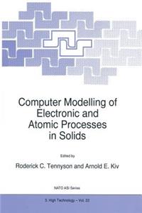 Computer Modelling of Electronic and Atomic Processes in Solids