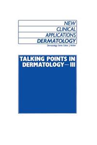 Talking Points in Dermatology - III