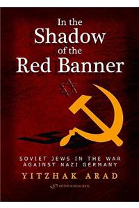 In the Shadow of the Red Banner