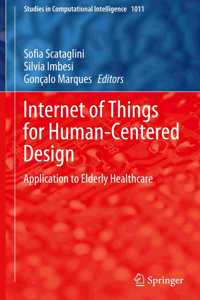 Internet of Things for Human-Centered Design: Application to Elderly Healthcare