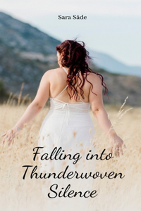 Falling into Thunderwoven Silence