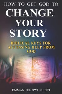 How To Get God to Change Your Story