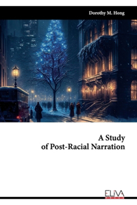 Study of Post-Racial Narration