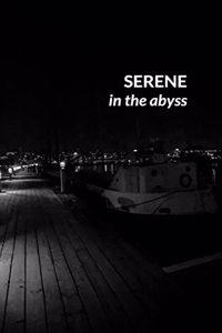 Serene in the Abyss