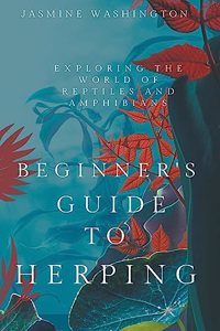 The Beginner's Guide to Herping