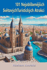 101 Nejoblíbenějsích Světových Turistických Atrakcí