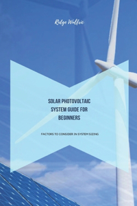 Solar Photovoltaic System Guide for Beginners