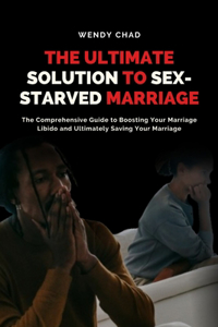 Ultimate Solution to Sex-Starved Marriage