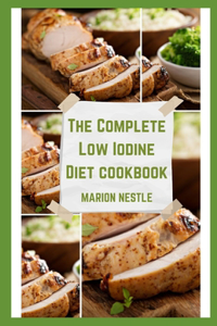 Complete Low Iodine Diet cookbook