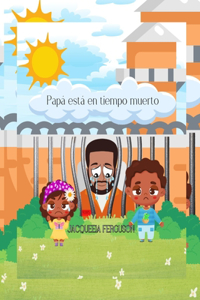 Papá está en tiempo muerto