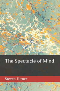 Spectacle of Mind