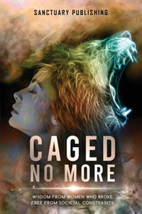Caged No More