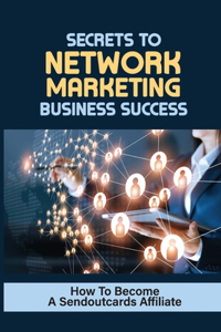 Secrets To Network Marketing Business Success