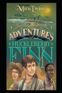 The Adventures of Huckleberry Finn Illustrated