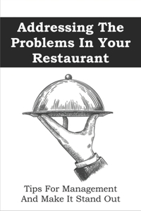 Addressing The Problems In Your Restaurant