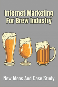 Internet Marketing For Brew Industry