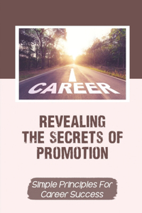 Revealing The Secrets Of Promotion